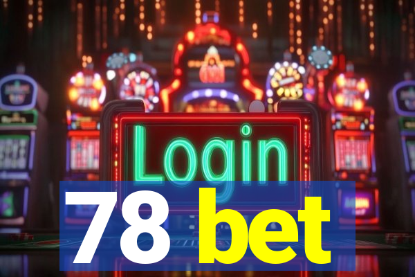 78 bet